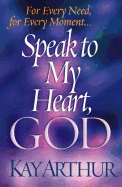 'Speak to My Heart, God: For Every Need, for Every Moment...'