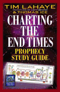 Charting the End Times Prophecy Study Guide (Tim LaHaye Prophecy Library├óΓÇ₧┬ó)