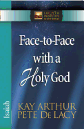 Face-to-Face with a Holy God: Isaiah (The New Inductive Study Series)