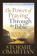 The Power of Praying├é┬« Through the Bible Book of Prayers