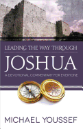 Leading the Way Through Joshua: A Devotional Commentary for Everyone