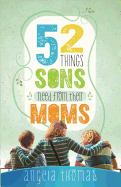 52 Things Sons Need from Their Moms