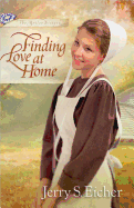 Finding Love at Home (The Beiler Sisters)