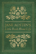 Jane Austen's Little Book About Life