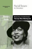 Women's Issues in Zora Neale Hurston's Their Eyes Were Watching God (Social Issues in Literature)