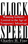 Clockspeed: Winning Industry Control in the Age of Temporary Advantage