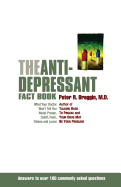 'The Anti-Depressant Fact Book: What Your Doctor Won't Tell You about Prozac, Zoloft, Paxil, Celexa, and Luvox'