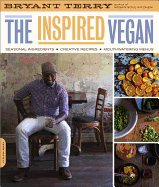 'The Inspired Vegan: Seasonal Ingredients, Creative Recipes, Mouthwatering Menus'