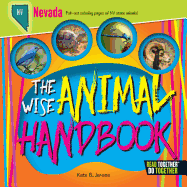 Wise Animal Handbook Nevada, The (Arcadia Kids)