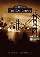 The Bay Bridge (Images of America)