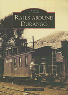 Rails Around Durango (CO) (Images of Rail)
