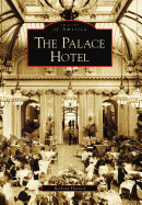 The Palace Hotel (Images of America)