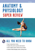 Anatomy & Physiology Super Review (Super Reviews Study Guides)