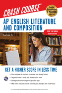 'Ap(r) English Literature & Composition Crash Course, for the New 2020 Exam, Book + Online: Get a Higher Score in Less Time'