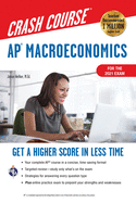 APÂ® Macroeconomics Crash Course, For the 2021 Exam, Book + Online: Get a Higher Score in Less Time (Advanced Placement (AP) Crash Course)