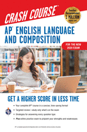 AP├é┬« English Language & Composition Crash Course, 3rd Ed., Book + Online: Get a Higher Score in Less Time (Advanced Placement (AP) Crash Course)
