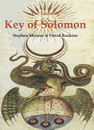 Veritable Key of Solomon (Sourceworks of Ceremonial Magic Series Vol. 4)