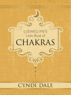 Llewellyn's Little Book of Chakras (Llewellyn's Little Books, 1)