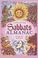 Llewellyn's 2024 Sabbats Almanac: Samhain 2023 to Mabon 2024 (Llewellyn's 2024 Calendars, Almanacs & Datebooks, 12)