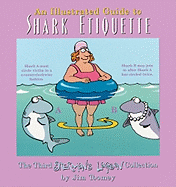 The Illustrated Guide To Shark Etiquette:  The Third Sherman's Lagoon Collection