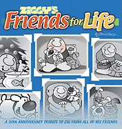 Ziggy's Friends For Life: A 30th Anniversary Tribute To Zig From All Of His Friends