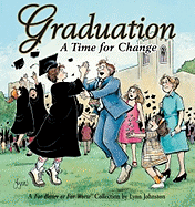 Graduation:  A Time For Change  A For Better Or For Worse Collection (Volume 23)