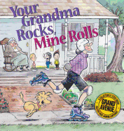 Your Grandma Rocks, Mine Rolls A Grand Avenue Coll
