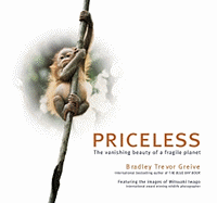Priceless : The Vanishing Beauty of A Fragile Planet