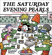 The Saturday Evening Pearls: A Pearls Before Swine Collection (Volume 11)