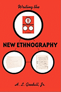 Writing the New Ethnography (Volume 7) (Ethnographic Alternatives, 7)