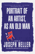 Portrait of an Artist, as an Old Man: A Novel