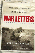 War Letters: Extraordinary Correspondence from Am