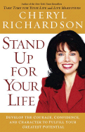 Stand Up for Your Life: Develop the Courage, Confi