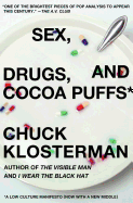 Sex, Drugs, and Cocoa Puffs: A Low Culture Manifes