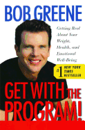 'Get with the Program!: Getting Real about Your Weight, Health, and Emotional Well-Being'