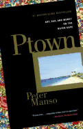 'Ptown: Art, Sex, and Money on the Outer Cape'