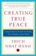 Creating True Peace: Ending Violence in Yourself,