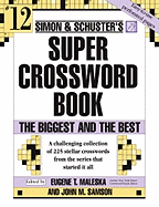 Simon and Schuster Super Crossword Puzzle Book #12: The Biggest and the Best (Simon & Schuster Super Crossword Books)