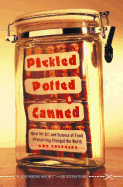 'Pickled, Potted, and Canned: How the Art and Science of Food Preserving Changed the World'