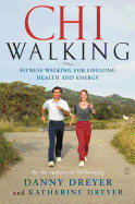 Chiwalking: The Five Mindful Steps for Lifelong H