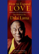 How to Expand Love: Widening the Circle of Loving