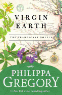 Virgin Earth: A Novel (2) (Tradescant Novels)