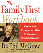'The Family First Workbook: Specific Tools, Strategies, and Skills for Creating a Phenomenal Family'