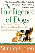'The Intelligence of Dogs: A Guide to the Thoughts, Emotions, and Inner Lives of Our Canine Companions'