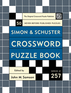 Simon and Schuster Crossword Puzzle Book #257: The Original Crossword Puzzle Publisher (Simon & Schuster Crossword Puzzle Books)