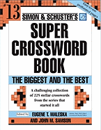 Simon and Schuster Super Crossword Puzzle Book #13: The Biggest and the Best (Simon & Schuster Super Crossword Books)
