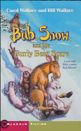'Bub, Snow, and the Burly Bear Scare'