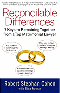 Reconcilable Differences: 7 Keys to Remaining Together from a Top Matrimonial Lawyer