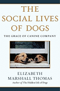 The Social Lives of Dogs: The Grace of Canine Company