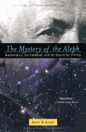 The Mystery of the Aleph: Mathematics, the Kabbalah, and the Search for Infinity